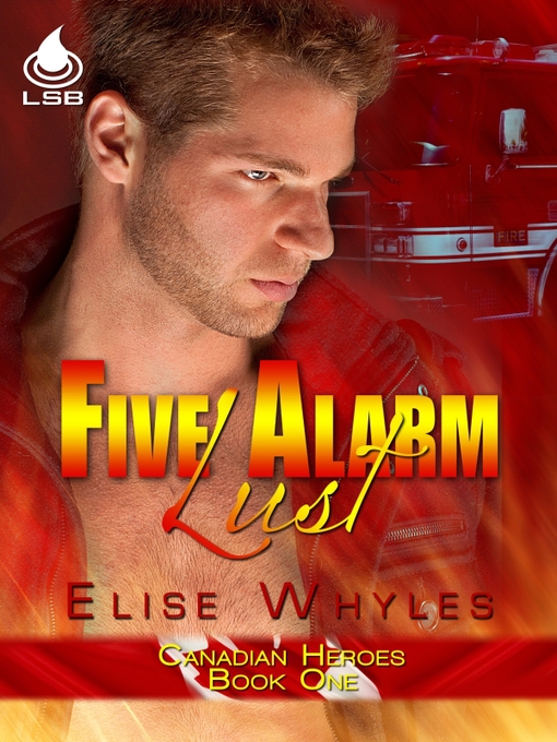 Title details for Five Alarm Lust by Elise Whyles - Wait list